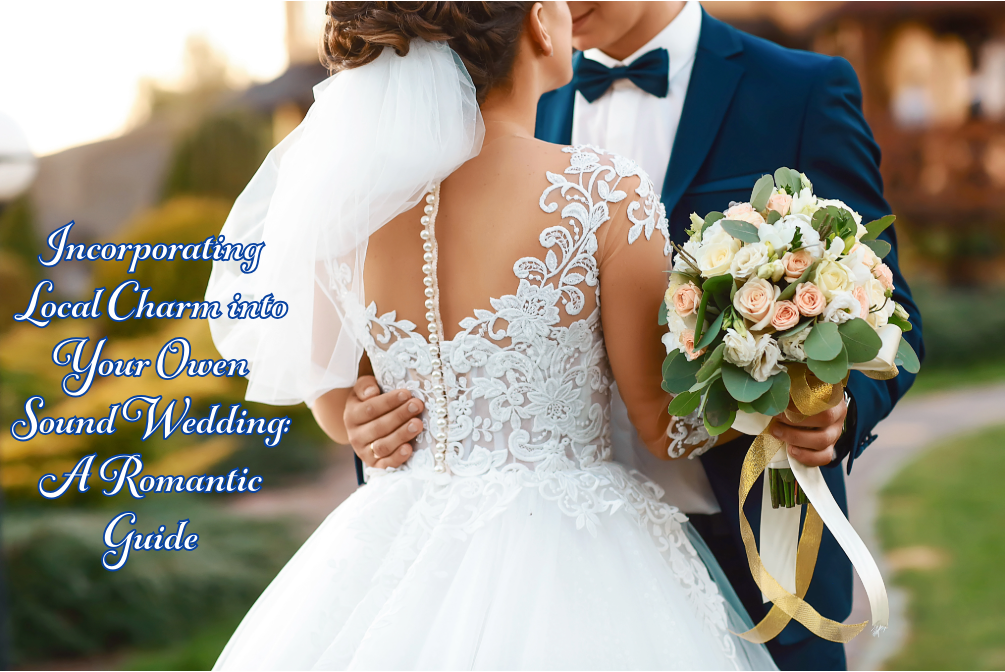 Incorporating Local Charm into Your Owen Sound Wedding at Best Western Inn on the Bay